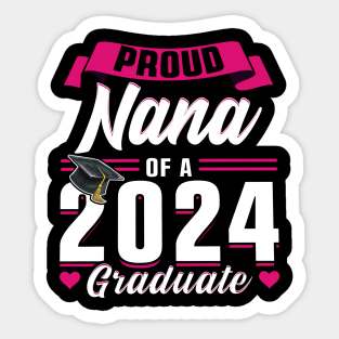 Proud Nana Of A 2024 Graduate Senior Graduation Sticker